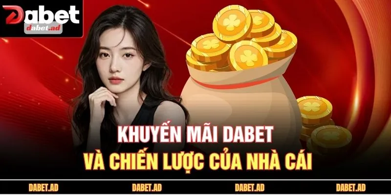 Khuyến mãi DABET và chiến lược của nhà cái