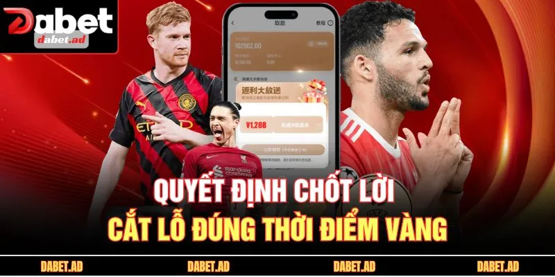 Quyết định chốt lời cắt lỗ đúng thời điểm vàng